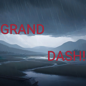 GRAND DASH!