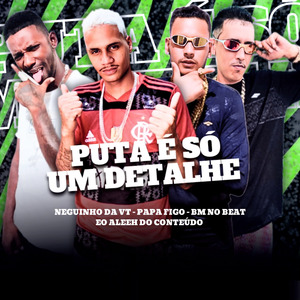 Puta É Só um Detalhe