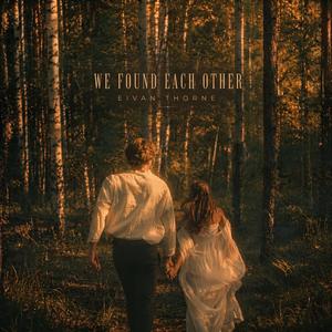 We Found Each Other