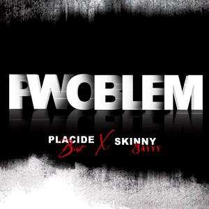 Pwoblem (feat. Placide Beat)