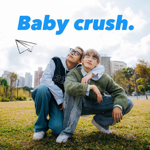Baby crush.