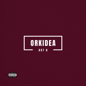 ORKIDEA (Act 6)