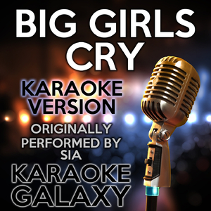 Big Girls Cry (Karaoke Instrumental Version)