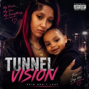 Tunnel Vision (Jay Mir's Promise)
