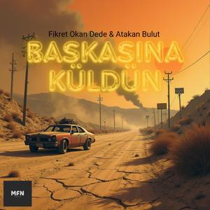 Başkasına Küldün (feat. Fikret Okan Dede)