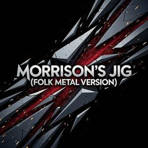 Morrison's Jig (Folk Metal Version)