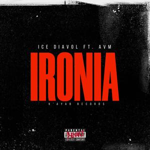 Ironía (feat. AVM & Taiigo)
