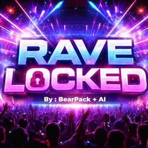 Rave Locked