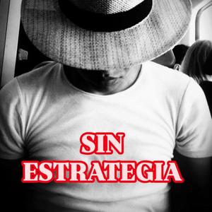 SIN ESTRATEGIA