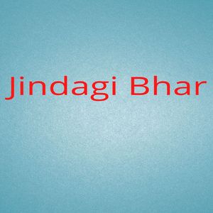 Jindagi Bhar