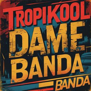 DAME BANDA