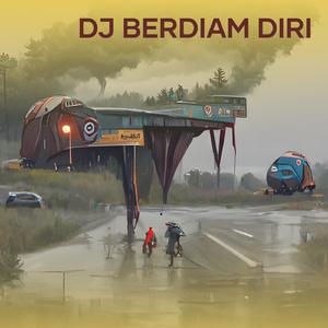 Dj Berdiam Diri