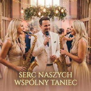 Serc naszych wspólny taniec