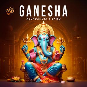 Ganesha Om Maha • Mantra de Abundancia y Éxito