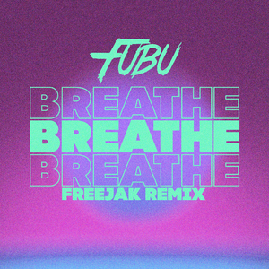Breathe (Freejak Remix)
