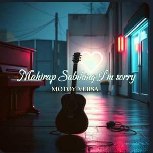 Mahirap Sabihing I'm sorry