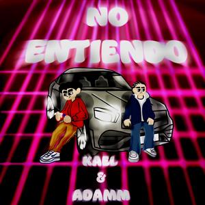 NO ENTIENDO (feat. Adamm)