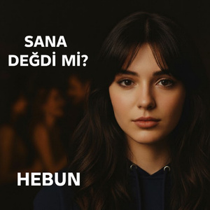 Sana değdi mi ?