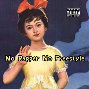 no rapper no freestyle(prod.by red killer)