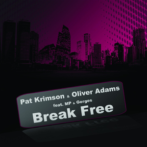 Break Free (feat. MP and Gorges) [Club Mix]
