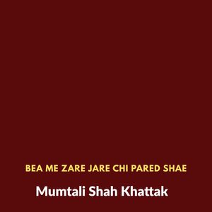 Bea Me Zare Jare Chi Pared Shae