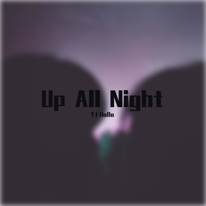 LeMarquis-Up All Night (feat. extravagantlee)（YJ-Holla remix）