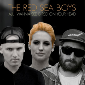 All I Wanna See Is Red on Your Head