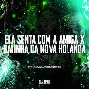 Ela Senta Com a Amiga X Balinha Da Nova Holanda