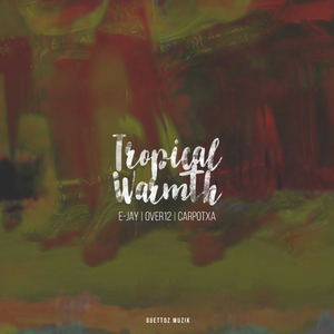 Tropical Warmth (Drum Tools Mix)