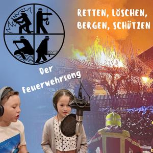 Retten, Löschen, Bergen, Schützen - Der Feuerwehrsong