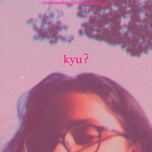KYU? (feat. Moonie Maasih)