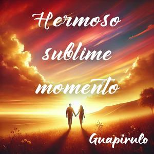 Hermoso sublime momento