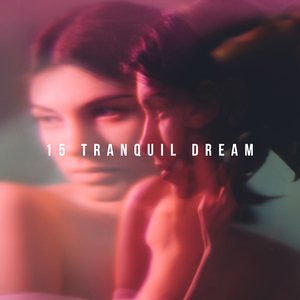 15 Tranquil Dream