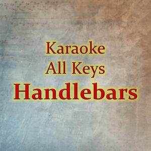 Handlebars (Karaoke Version)