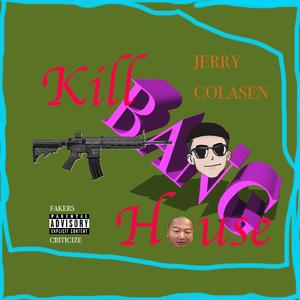 KILL HOUSE freestyle