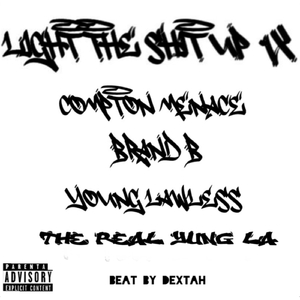 Light The Shit Up (feat. Young Lawless & The Real Young La)