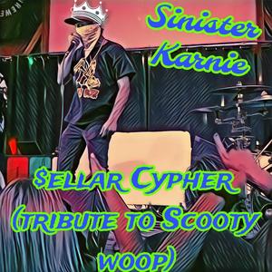 $ellar Cypher (a tribute to Scooty Woop)