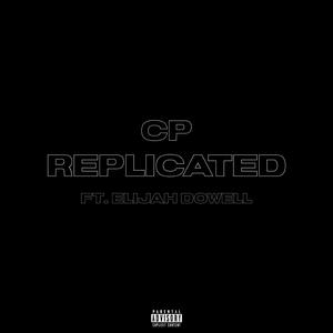 Replicated (feat. Elijah Dowell)