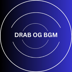 DRAB OG BGM