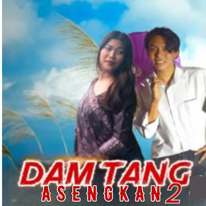 Damtang Asengkan 2
