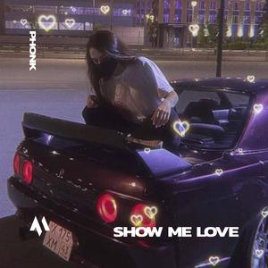 SHOW ME LOVE - PHONK
