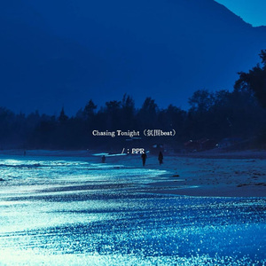 Chasing Tonight (氛围beat)