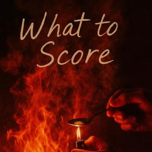 What to score