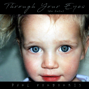 Through Your Eyes (for Emilia)