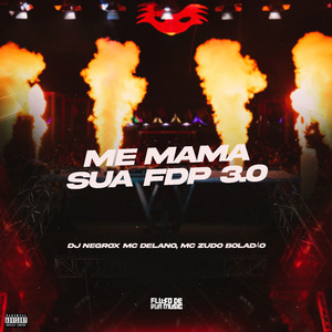 Me Mama Sua Fdp 3.0