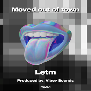 Moved out of town