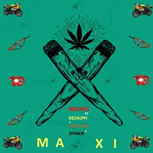 MAXI (feat. NEDAKS, Dymer, Ototune & Dezalph)