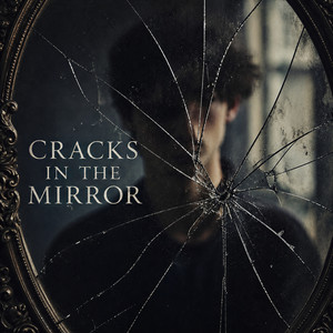 Cracks In The Mirror