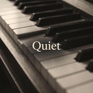 Quiet