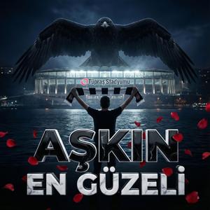 Aşkın En Güzeli Sensin BEŞİKTAŞ